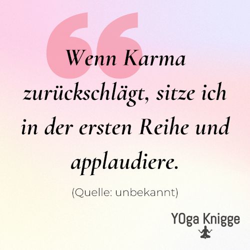 Gerechtigkeit KarmaSprüche, die sich nicht nur auf Rache beziehen!